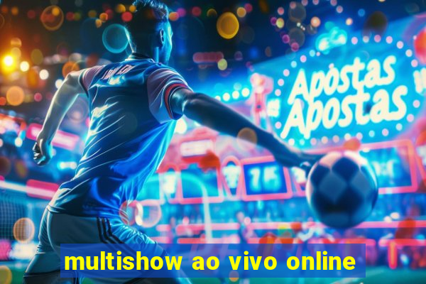 multishow ao vivo online